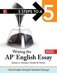 5 Steps to a 5 - Writing the AP English Essay 2020