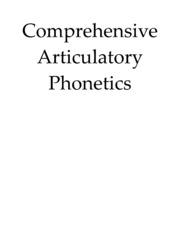 Comprehensive Articulatory Phonetics