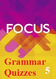 Focus 5 Advanced Grammar Quizzes