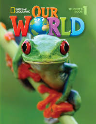 National Geographic Our World 1 Student Book