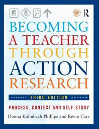 Becoming a Teacher through Action Research Process Context and Self-Study 3rd Edition