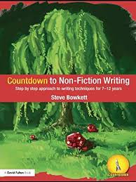 Countdown to Non-Fiction Writing Step by Step Approach to Writing Techniques for 7-12 Years Countdown to Non-Fiction Writing Step by Step Approach to Writing Techniques for 7-12 Years