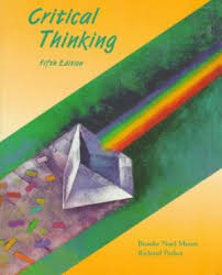 Critical Thinking 5th Edition by Brooke Noel Moore and Richard Parker Critical Thinking 5th Edition by Brooke Noel Moore and Richard Parker