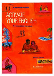 CAMBRIDGE Activate your English Pre-Intermediate Coursebook CAMBRIDGE Activate your English Pre-Intermediate Coursebook