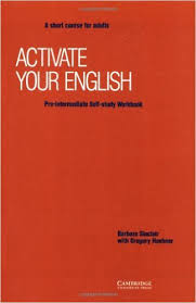 CAMBRIDGE Activate Your English Pre-Intermediate Workbook CAMBRIDGE Activate Your English Pre-Intermediate Workbook