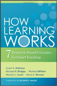 How Learning Works Seven Research Based Principles for Smart Teaching How Learning Works Seven Research Based Principles for Smart Teaching