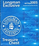 LONGMAN EXCLUSIVE - Treasure Chest New Resources for Your Class LONGMAN EXCLUSIVE - Treasure Chest New Resources for Your Class