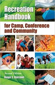 Recreation Handbook for Camp Conference and Community 2nd Edition by Roger E Barrows Recreation Handbook for Camp Conference and Community 2nd Edition by Roger E Barrows