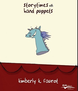 Storytimes with Hand Puppets by Kimberly K Faurot