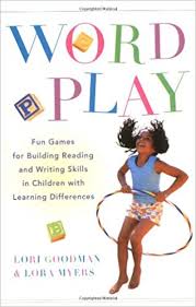 Wordplay Fun games for Building Reading and Writing Skills in Children with Learning Difficulties Wordplay Fun games for Building Reading and Writing Skills in Children with Learning Difficulties