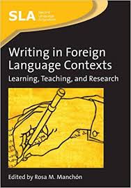 Writing in Foreign Language Contexts Learning Teaching and Research - Second Language Acquisition Writing in Foreign Language Contexts Learning Teaching and Research - Second Language Acquisition