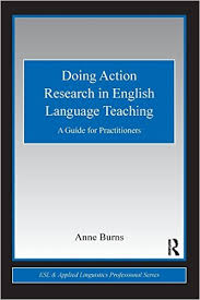 Doing Action Research in English Language Teaching A Guide for Practitioners - ESL and Applied Linguistics Professional Series Doing Action Research in English Language Teaching A Guide for Practitioners - ESL and Applied Linguistics Professional Series