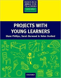 Resource Books for Teachers - Projects With Young Learners Resource Books for Teachers - Projects With Young Learners