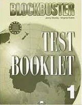 Blockbuster 1 Test Booklet Blockbuster 1 Test Booklet