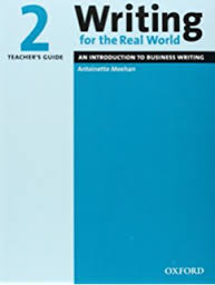 OXFORD Writing for the Real World 2 Teachers Guide OXFORD Writing for the Real World 2 Teachers Guide