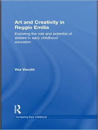 Art and Creativity in Reggio Emilia by Vea Vecchi - Contesting Early Childhood Art and Creativity in Reggio Emilia by Vea Vecchi - Contesting Early Childhood