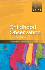 Childhood Observation by Loanna Palaiologou - Achieving Eyps Childhood Observation by Loanna Palaiologou - Achieving Eyps