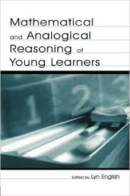 Mathematical and Analogical Reasoning of Young Learners - Studies in Mathematical Thinking and Learning