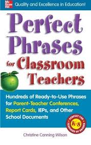 Perfect Phrases for Classroom Teachers by Christine Canning Wilson - McGraw Hill