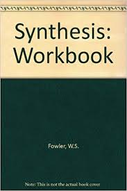 Synthesis Workbook by W S Fowler and John Pidcock Synthesis Workbook by W S Fowler and John Pidcock