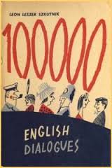 100000 English Dialogues by Leon Leszek Szkutnik