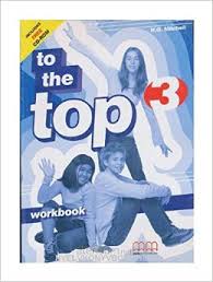 To the Top 3 Workbook To the Top 3 Workbook