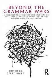 Beyond the Grammar Wars by Terry Locke Beyond the Grammar Wars by Terry Locke