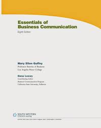 Essentials of Business Communication 8th Edition by Mary Ellen Guffey and Dana Loewy
