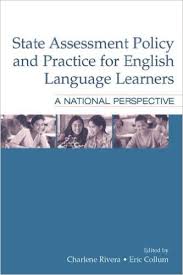 State Assessment Policy and Practice for English Language Learners A National Perspective State Assessment Policy and Practice for English Language Learners A National Perspective