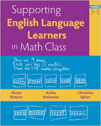 Supporting English Language Learners in Math Class Grades 3-5 Supporting English Language Learners in Math Class Grades 3-5