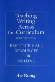 Teaching Writing Across the Curriculum Fourth Edition by Art Young Teaching Writing Across the Curriculum Fourth Edition by Art Young