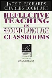 Reflective Teaching in Second Language Classrooms - Cambridge Language Education Series Reflective Teaching in Second Language Classrooms - Cambridge Language Education Series