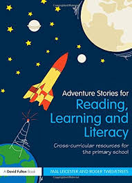 Adventure Stories for Reading, Learning and Literacy - A David Fulton Book Routledge Adventure Stories for Reading, Learning and Literacy - A David Fulton Book Routledge