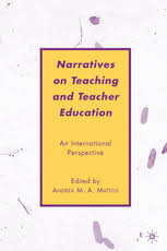 MACMILLAN Narratives on Teaching and Teacher Education An International Perspective MACMILLAN Narratives on Teaching and Teacher Education An International Perspective