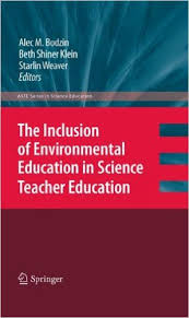 SPRINGER The Inclusion of Environmental Education in Science Teacher Education SPRINGER The Inclusion of Environmental Education in Science Teacher Education