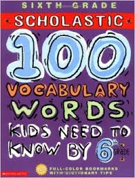100 Vocabulary Words Kids Need to Know 6th Grade 100 Vocabulary Words Kids Need to Know 6th Grade