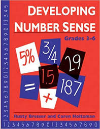 Developing Number Sense Grades 3-6 by Rusty Bresser and Caren Holtzman Developing Number Sense Grades 3-6 by Rusty Bresser and Caren Holtzman