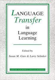 Language Transfer in Language Learning Revised Edition - Language Acquisition and Language Disorders