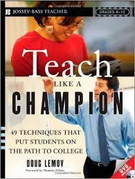 Teach Like a Champion by Doug Lemov - Jossey Bass Teacher Grades K-12 Teach Like a Champion by Doug Lemov - Jossey Bass Teacher Grades K-12