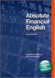 Absolute Financial English English for Finance and Accounting Absolute Financial English English for Finance and Accounting