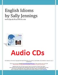 English Idioms (800) from Speak Read Write Audio English Idioms (800) from Speak Read Write Audio