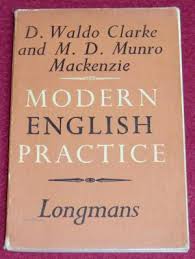 LONGMANS Modern English Practice Exercises and Key by D Waldo Clarke and M Mackenzie LONGMANS Modern English Practice Exercises and Key by D Waldo Clarke and M Mackenzie