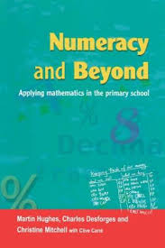 Numeracy and Beyond by Martin Hughes - Charles Desforges and Christine Mitchell with Clive Carre Numeracy and Beyond by Martin Hughes - Charles Desforges and Christine Mitchell with Clive Carre