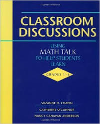 Classroom Discussions Using Math Talk to Help Students Learn Grades 1-6 Classroom Discussions Using Math Talk to Help Students Learn Grades 1-6