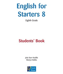 English for Starters 8 Eighth Grade Students Book English for Starters 8 Eighth Grade Students Book