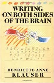 Writing on Both Sides of the Brain by Henriette Anne Klauser Writing on Both Sides of the Brain by Henriette Anne Klauser