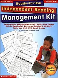 Ready to Use Independent Reading Management Kit Grades 4-6 Ready to Use Independent Reading Management Kit Grades 4-6