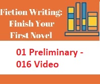 Fiction Writing Write Polish and Publish Your First Novel - 01 Preliminary - 016 Video
