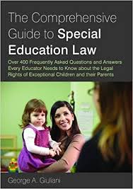 The Comprehensive Guide to Special Education Law by George A Giuliani The Comprehensive Guide to Special Education Law by George A Giuliani