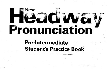 New Headway Pre-Intermediate 2nd Edition Pronunciation Course  Students Practice Book